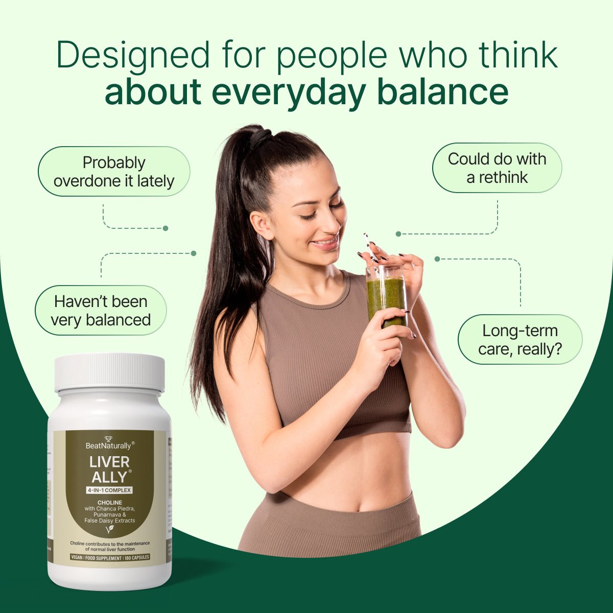 Woman holding a glass of juice next to a bottle labeled 'Liver Ally' on a green background with text about everyday balance.
